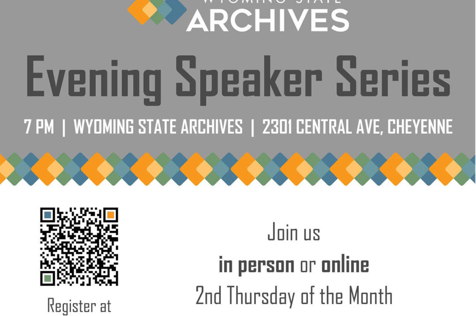 Wyoming State Archives Evening Speaker Series