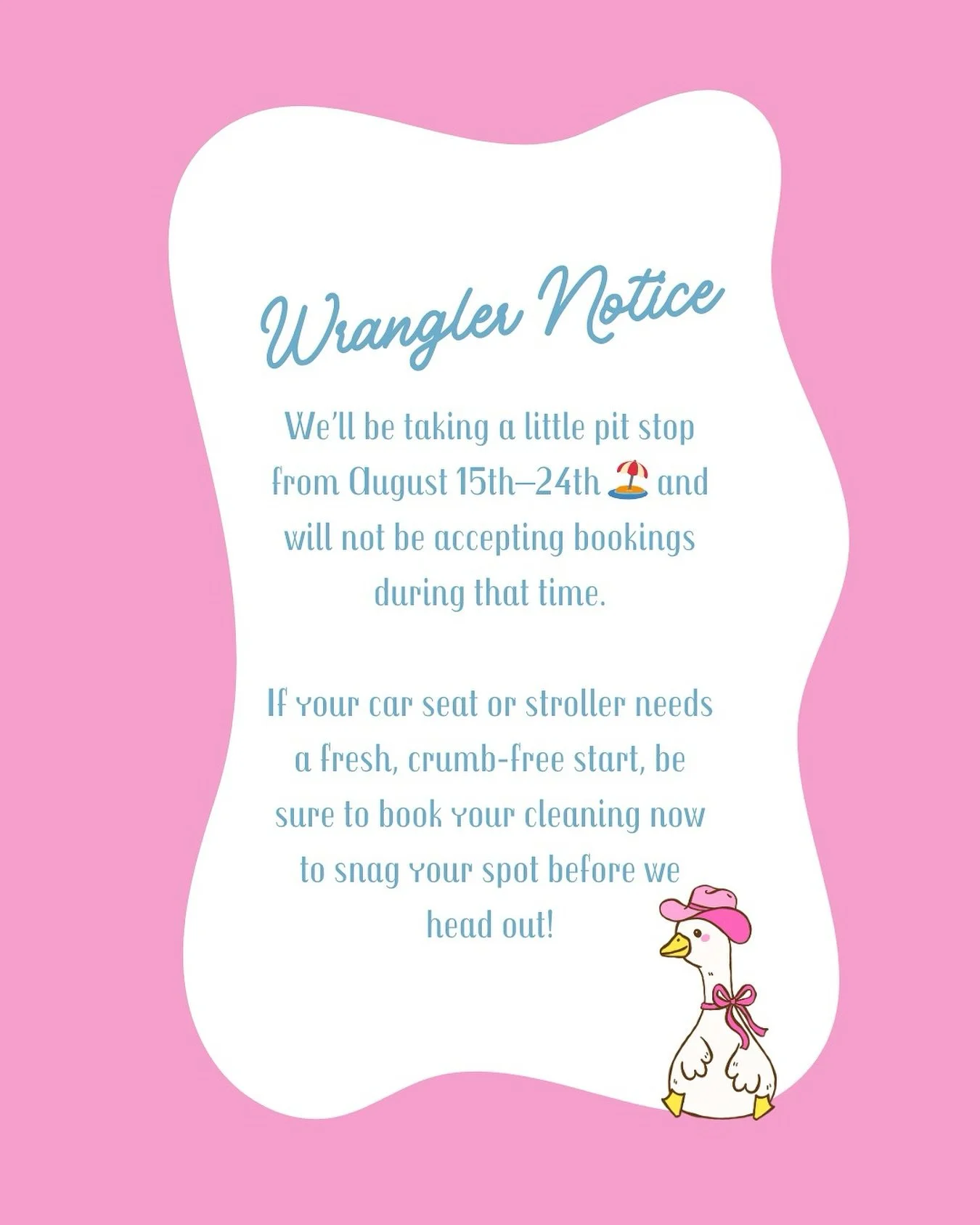🚗✨ Wrangler Notice!

We&rsquo;ll be taking a little pit stop from Aug 15&ndash;24 🏖️ &mdash; so no bookings will be accepted during that time.

If your car seat or stroller needs a fresh, crumb-free start, now&rsquo;s the time to snag your spot bef