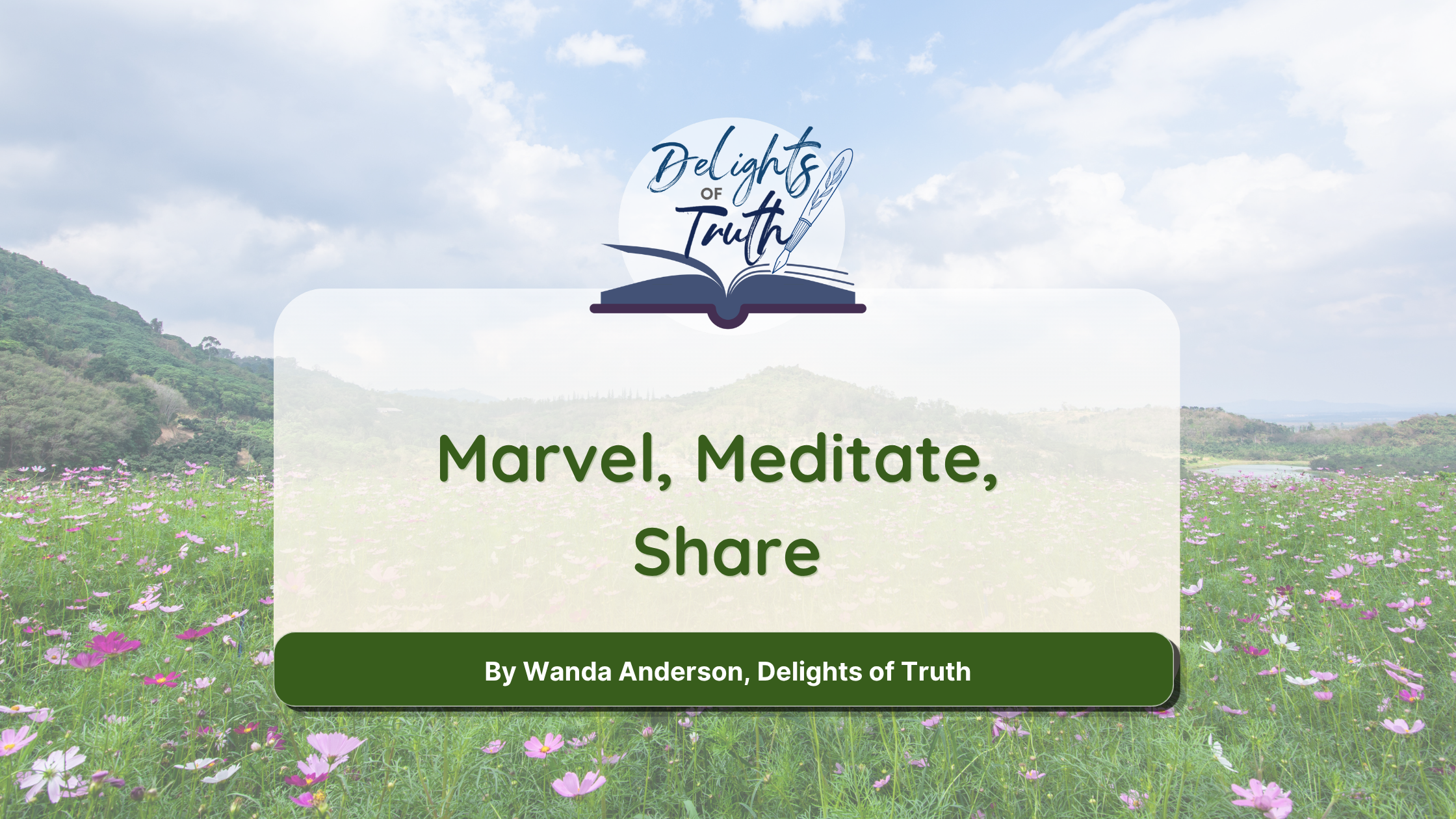 Marvel, Meditate, Share