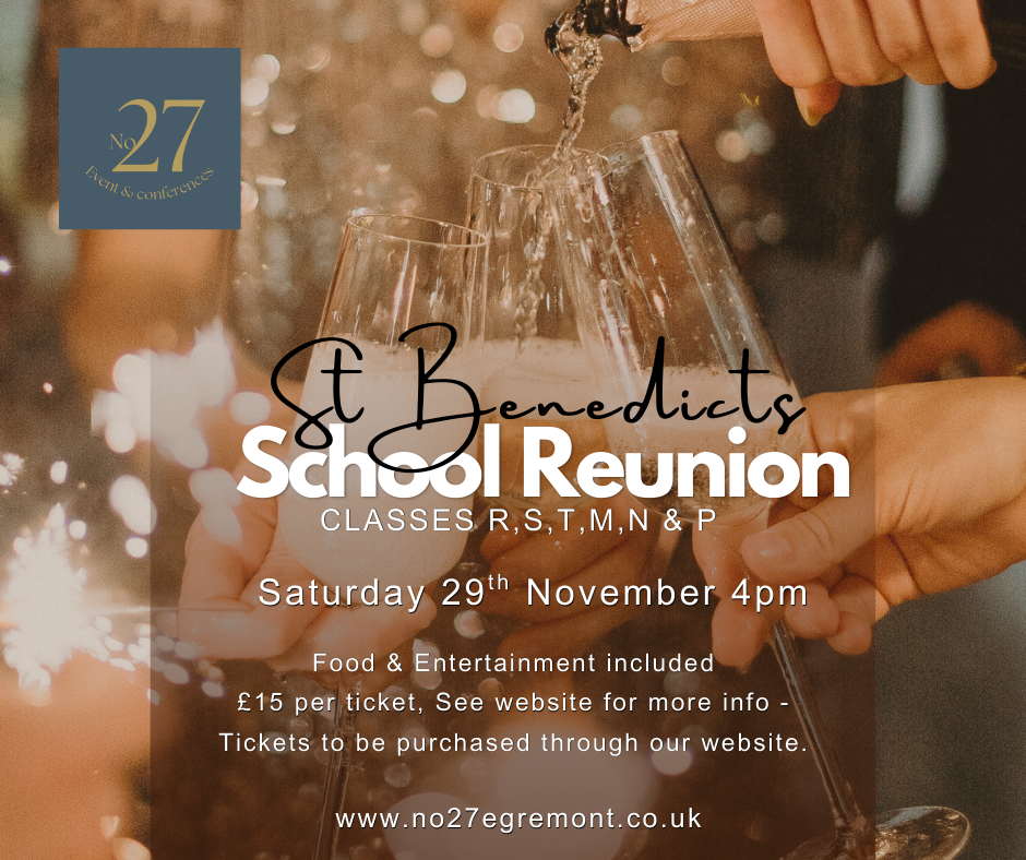 St Benedict’s School Reunion – Classes R, S, T, M, N & P