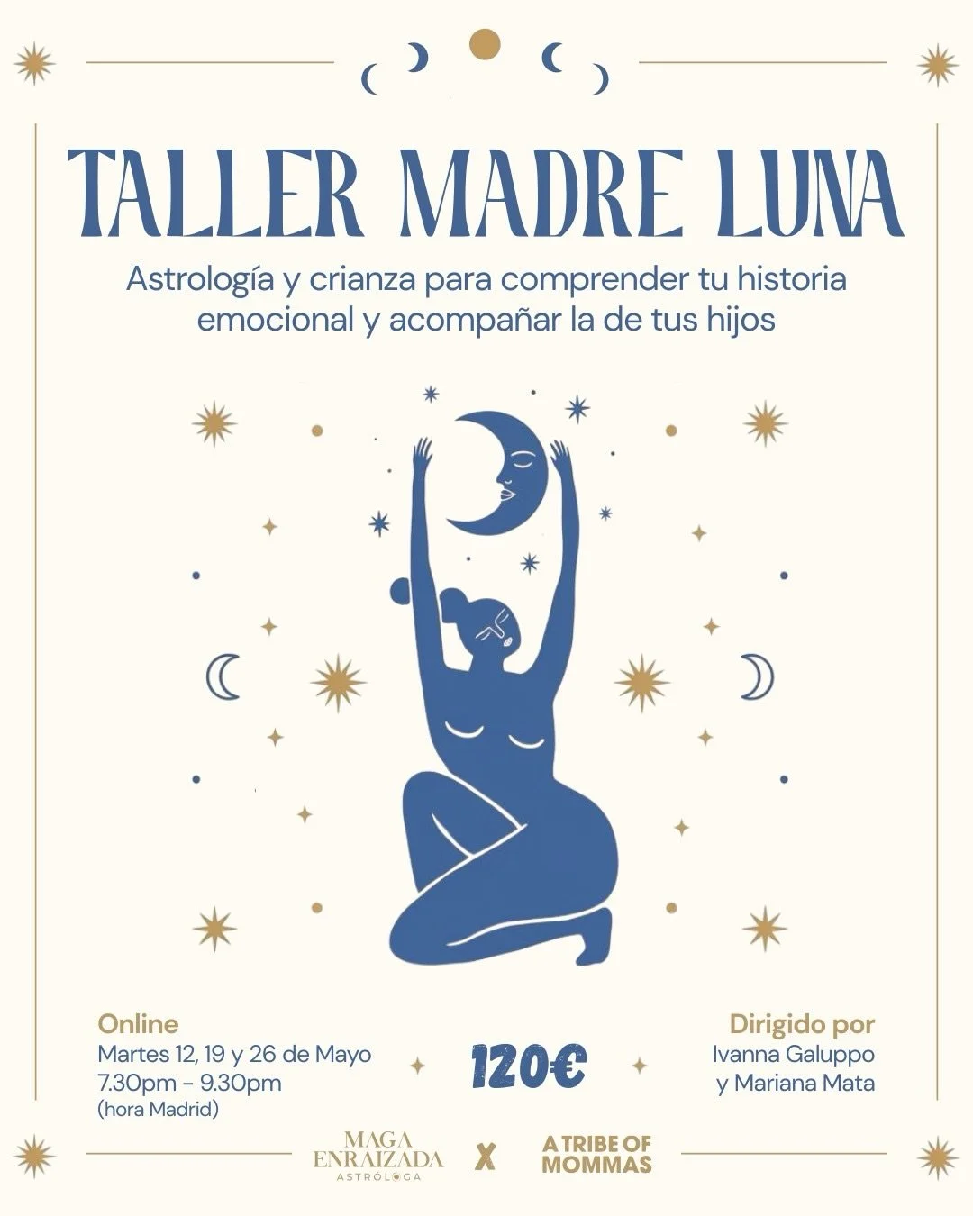 Taller MADRE LUNA - ONLINE - 🌝💛

Nos encontraremos durante 3 semanas para profundizar en nuestra Luna y la de nuestros hijos fusionando Astrolog&iacute;a, Psicolog&iacute;a y Crianza. 

Este taller es una experiencia de autoconocimiento para compre