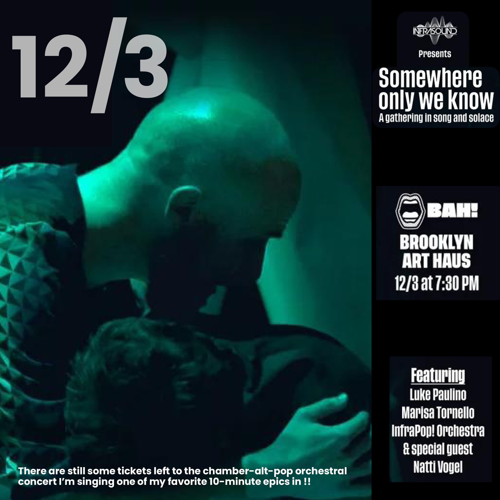 A promotional poster for a music event titled "Somewhere only we know" showing a photo of two people, one with a bald head, in a dimly lit setting. The event is on December 3rd at 7:30 PM at Brooklyn Art Haus, featuring Luke Paulino, Marisa Tornello,