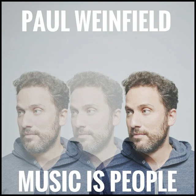 Cover of Paul Weinfield's music album titled "Music is People" featuring a portrait of the artist with a layered, semi-transparent effect, wearing a blue hoodie, looking to the side, against a plain gray background.