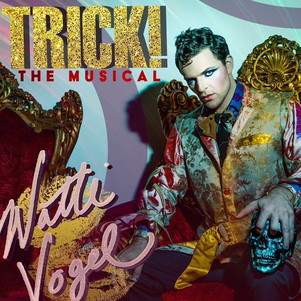 Poster for 'Trick! The Musical' featuring Natti Vogel with makeup in an ornate jacket holding a skull, sitting on a luxurious chair.
