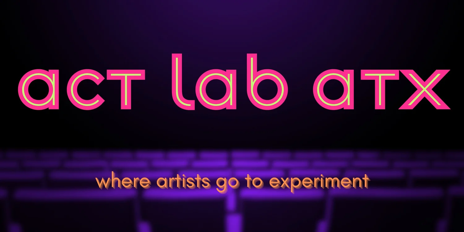 Act Lab ATX | Enhance Your Acting Skills Today