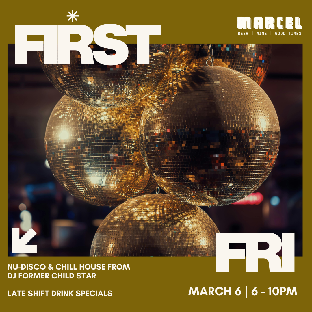 FIRST FRIDAYS at Marcel
