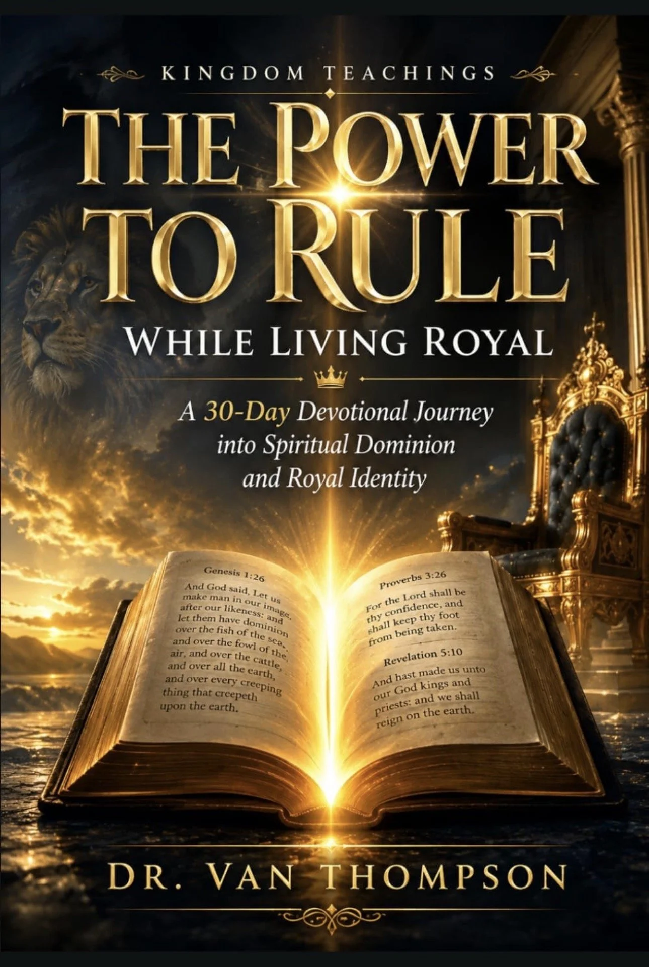 The Power to Rule While Living Royal: 30-Day Devotional