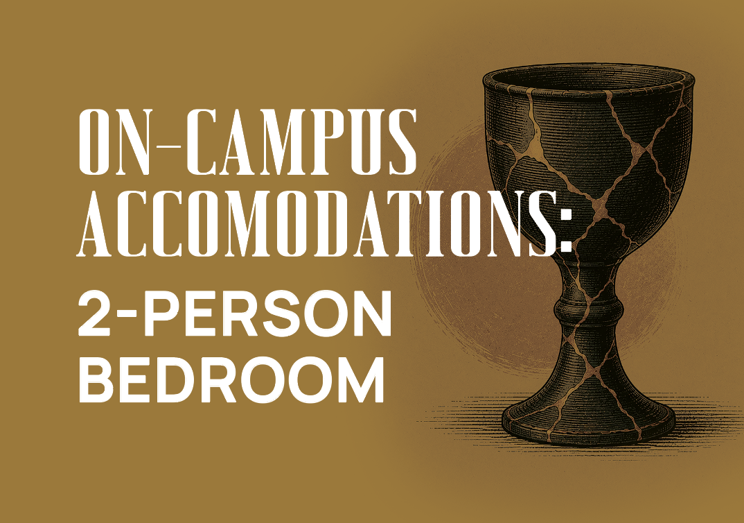 On-Campus  |  2-Person Bedroom (*Note: 1 Room Per Order)