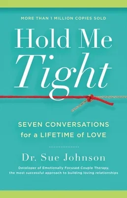 Book cover titled 'Hold Me Tight: Seven Conversations for a Lifetime of Love' by Dr. Sue Johnson with a red rope tied into a knot.