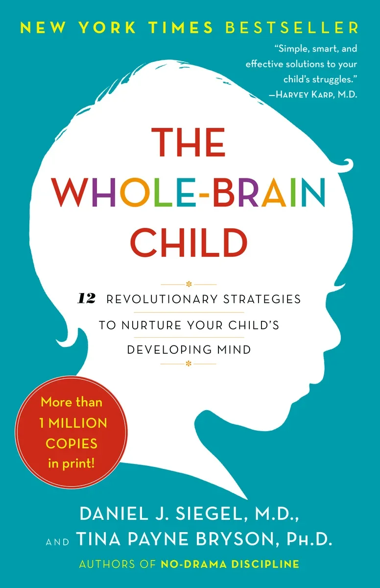 Cover of a book titled "The Whole-Brain Child: 12 Revolutionary Strategies to Nurture Your Child's Developing Mind" by Daniel J. Siegel, M.D., and Tina Payne Bryson, Ph.D. The cover features a silhouette of a child's profile with a blue background, colorful title text, and a red circle highlighting that over one million copies have been printed.
