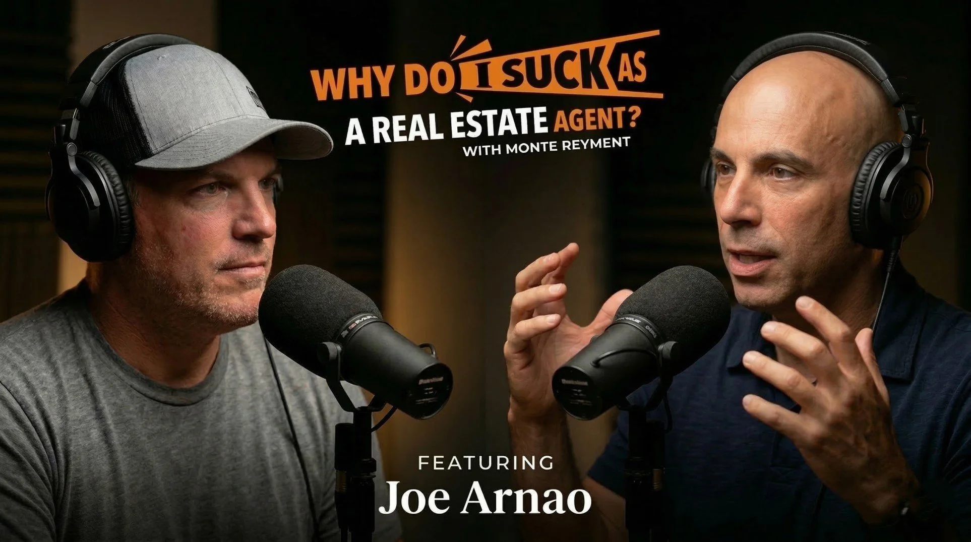 Joe Arnao &amp; Real Estate Coaching: Leverage, Brokerage Fit &amp; Building a Business That Actually Works