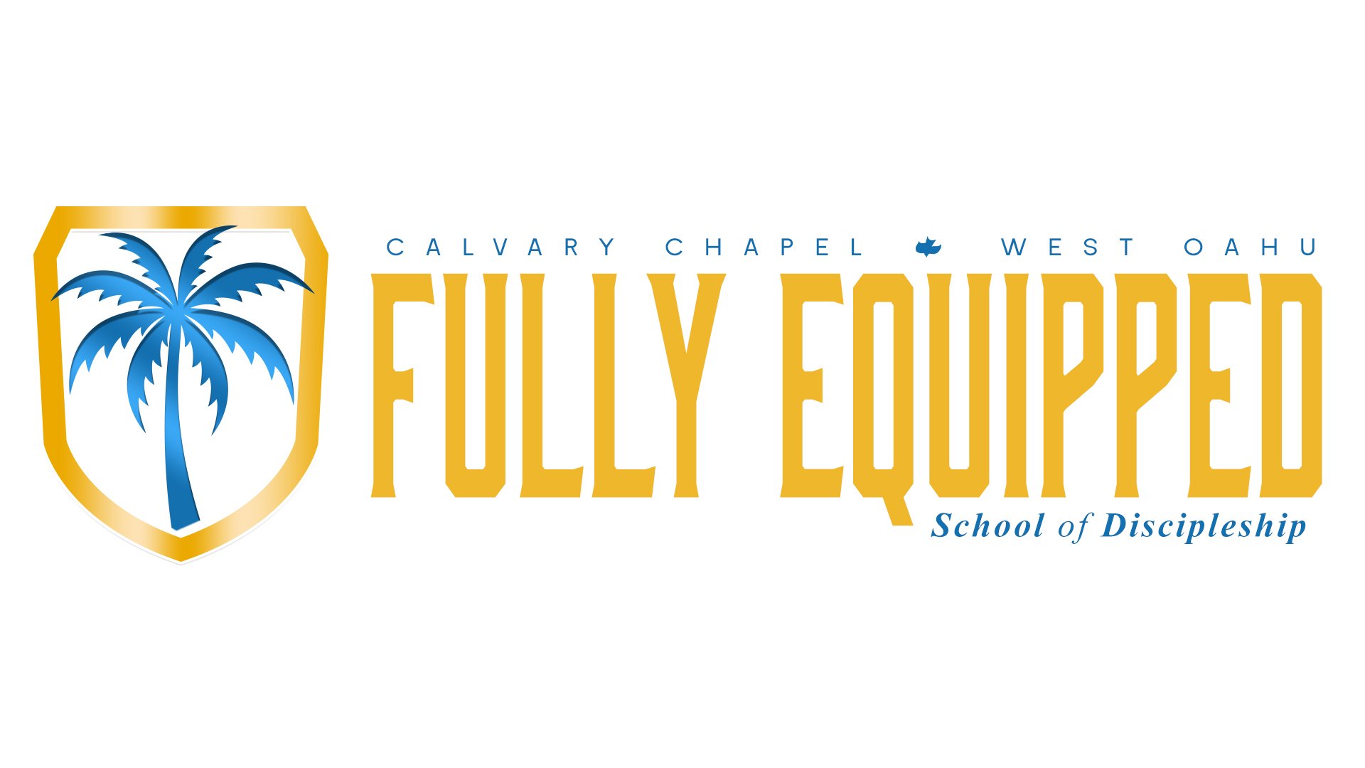 Logo for Calvary Chapel West Oahu Fully Equipped School of Discipleship featuring a palm tree inside a shield with gold and blue colors.