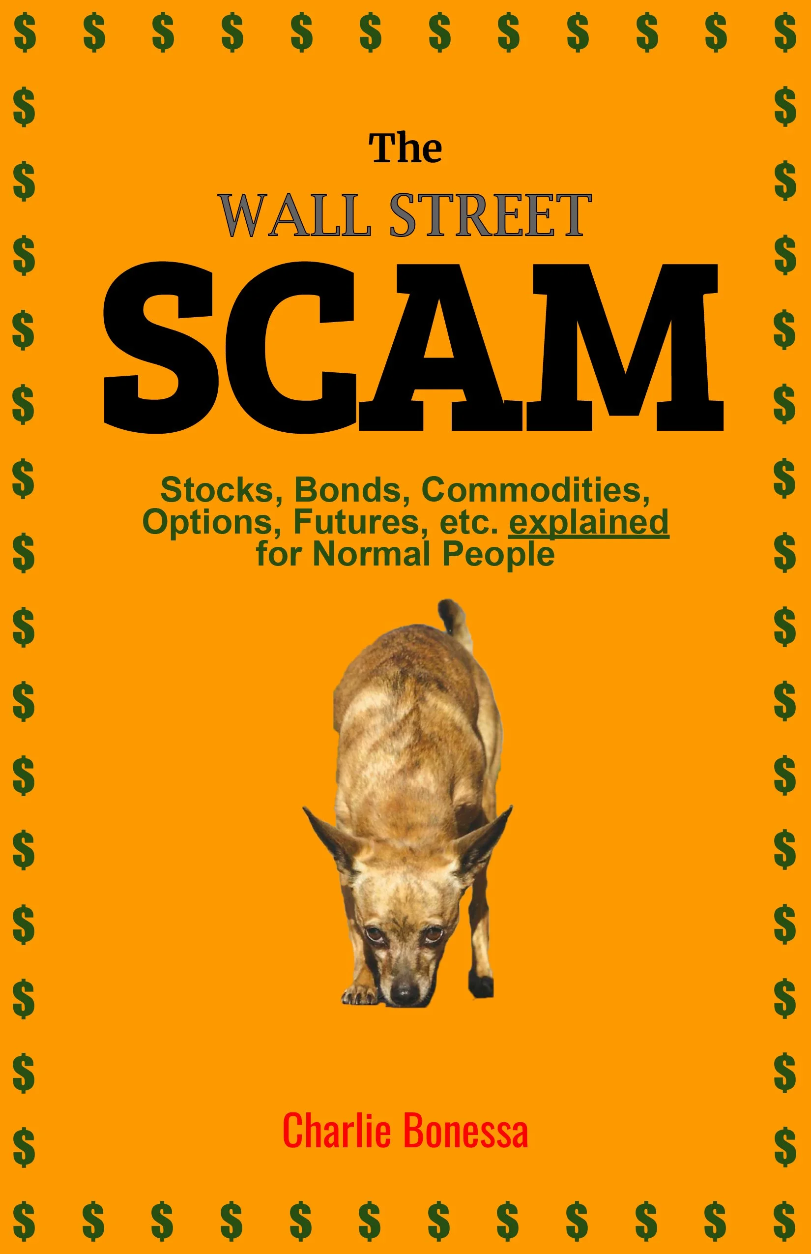 Book cover titled "The Wall Street Scam" by Charlie Bonessa, featuring an orange background with dollar signs along the border, and an image of a hyena in the center.