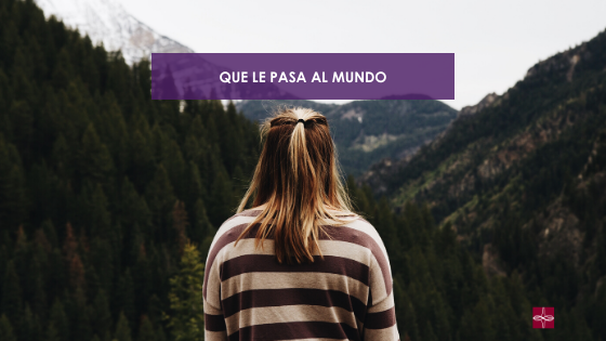¿Qué le pasa al mundo?