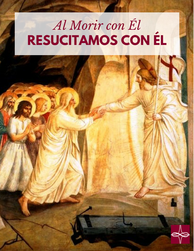 Al morir con Él, resucitaremos con Él