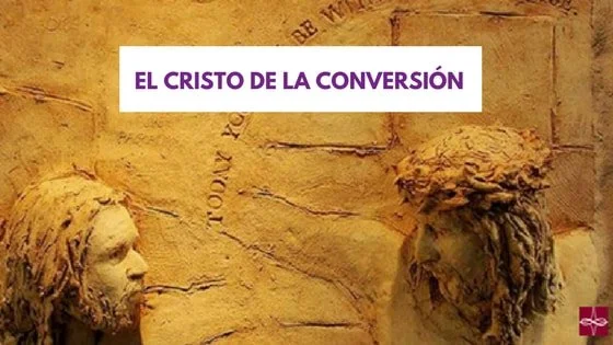 El Cristo de la Conversión