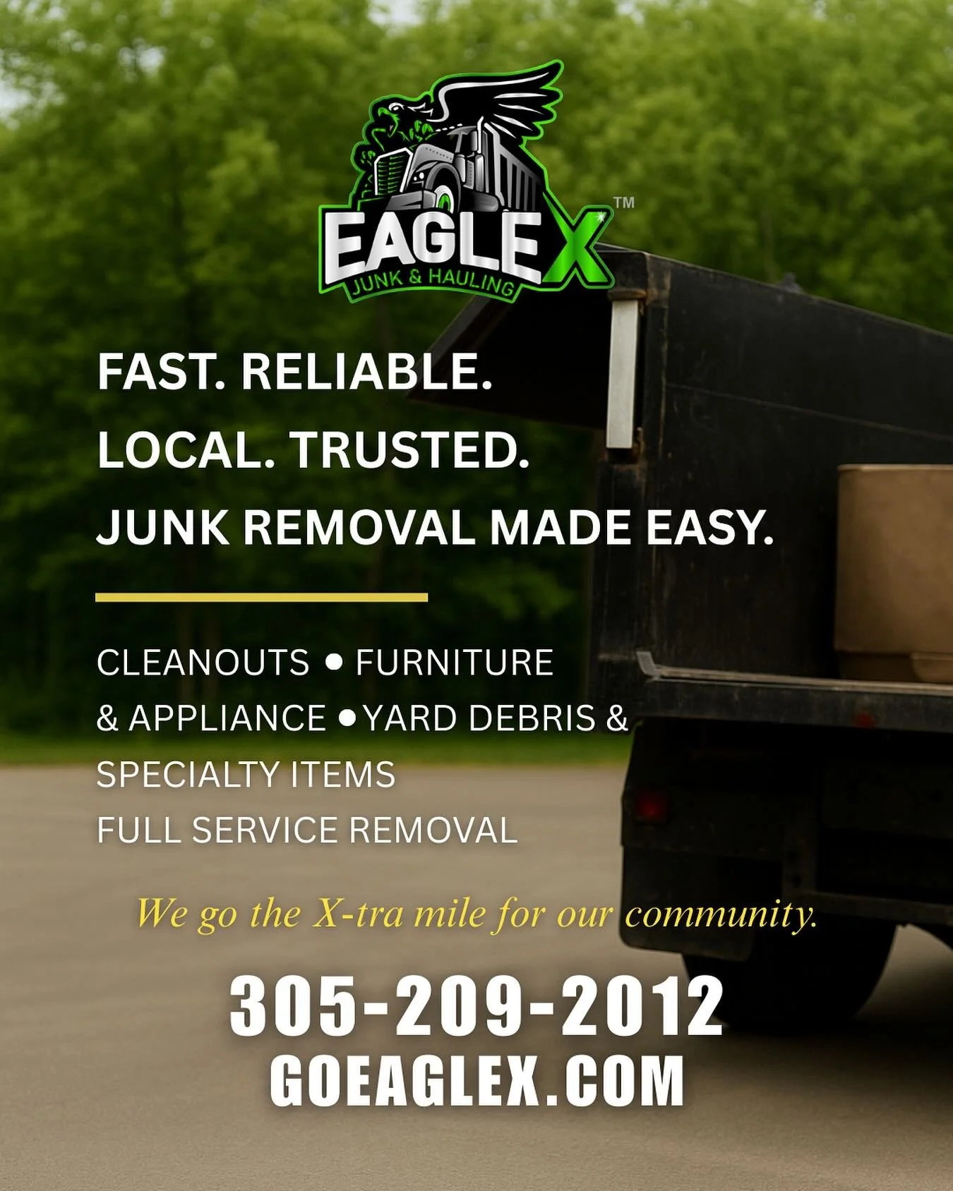 Eagle X Junk &amp; Hauling makes junk removal simple, affordable, and stress free.

From furniture removal, appliance removal, yard debris hauling, garage clean outs, full property clean outs, to specialty item pickup (like hot tubs &amp; mattresses)
