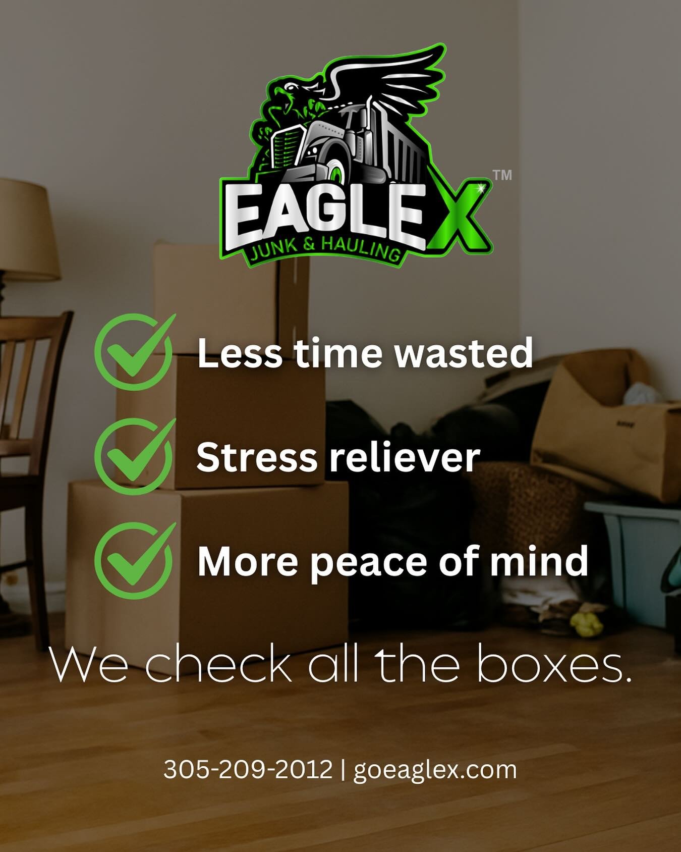 At Eagle X Junk &amp; Hauling, we check all the boxes ✅

✔ Save time &amp; energy
✔ Stress free cleanouts
✔ More peace of mind

Whether it&rsquo;s furniture removal, appliance pickup, estate cleanouts, or same day junk removal near you, our Miami jun