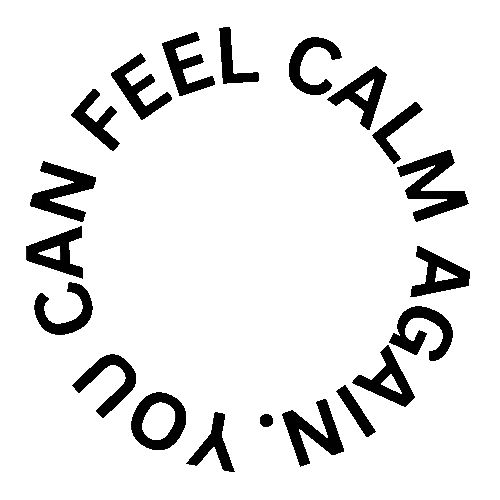 Circular text saying 'You can feel calm again' around the perimeter of a black circle.