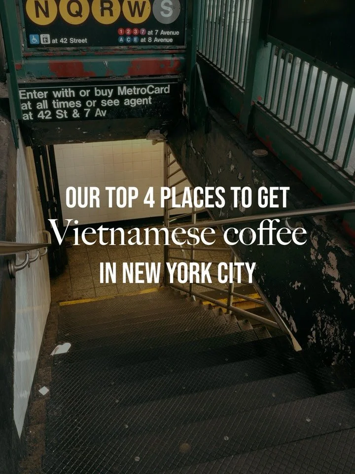 Our top 4 places to get Vietnamese coffee in New York City! 

Not necessarily in this order, but the third one is our favorite 😉