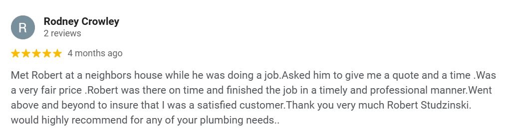 A Google review comment from Rodney Crowley praising Robert for his timely and professional plumbing work at a neighbor's house.