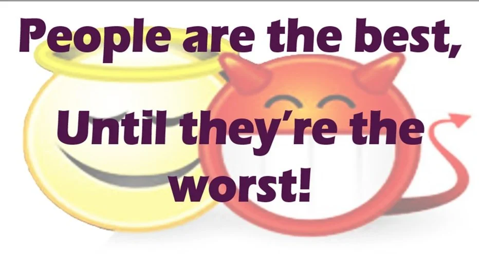 If Not for People…