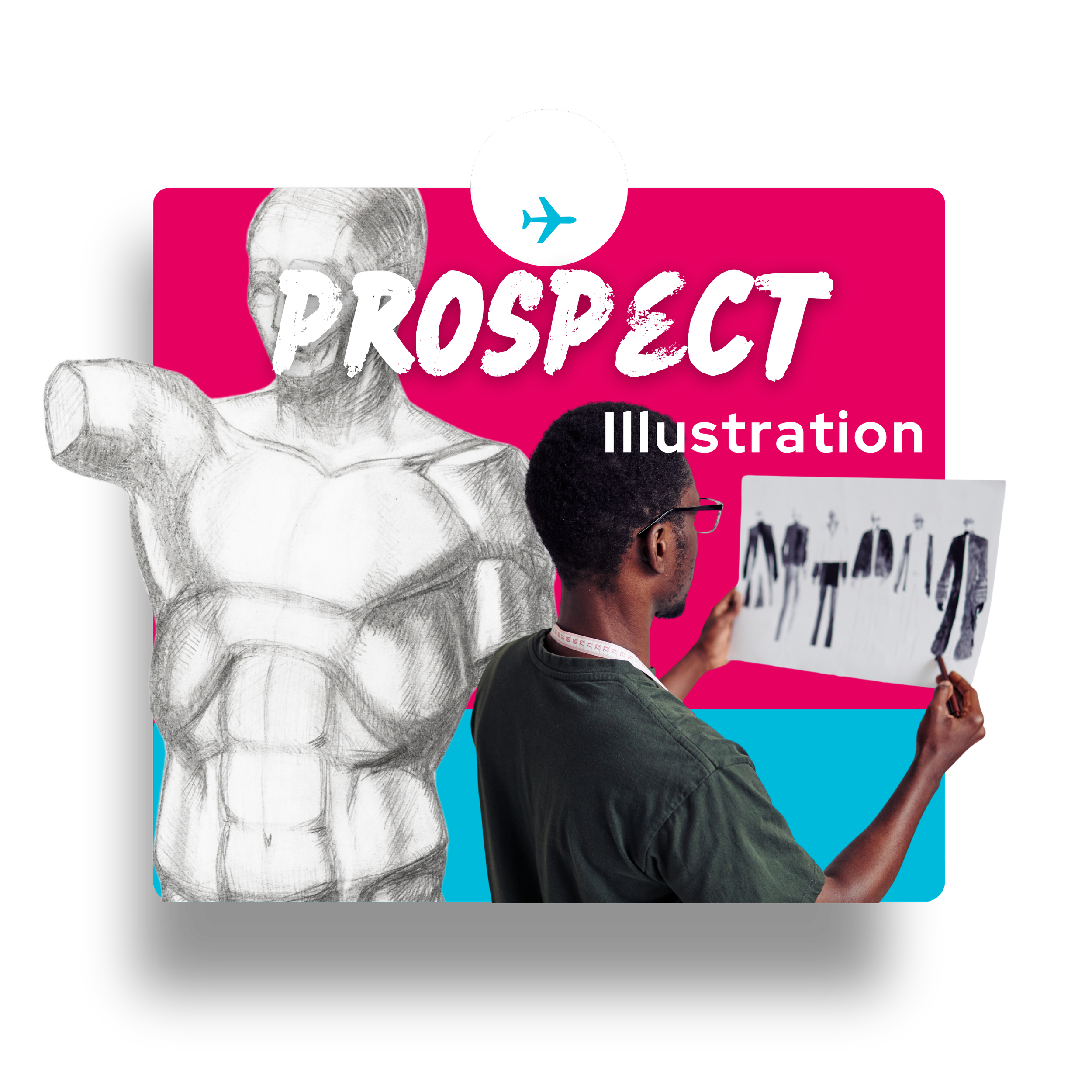 An art student holds fashion sketches while a large illustration of a human form is displayed against a magenta and cyan background with the words prospect and illustration.