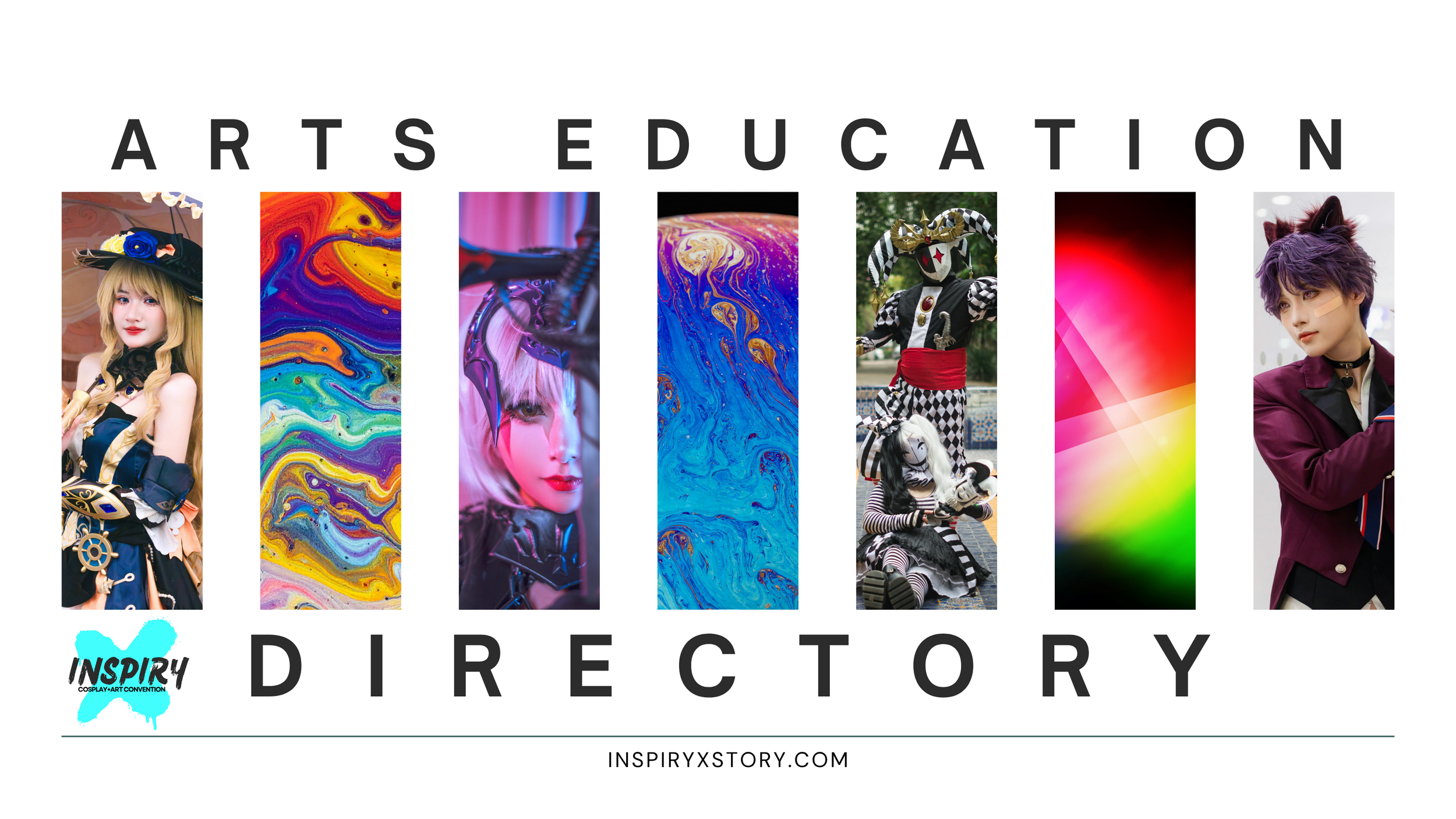 Seven art and cosplay images are arranged in columns over a white background with text "Arts Education Directory" and the official INSPIRY X logo.