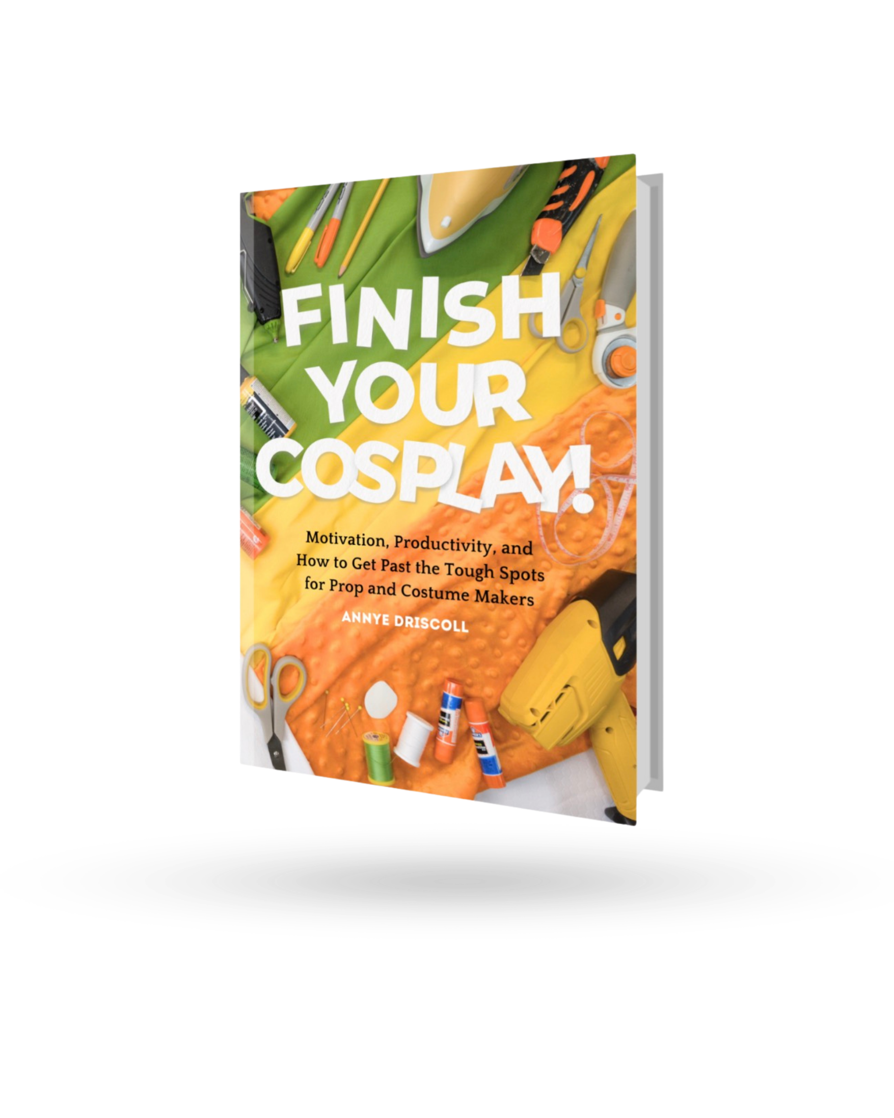 The official Finish your Cosplay book by author Maker Fishmeal