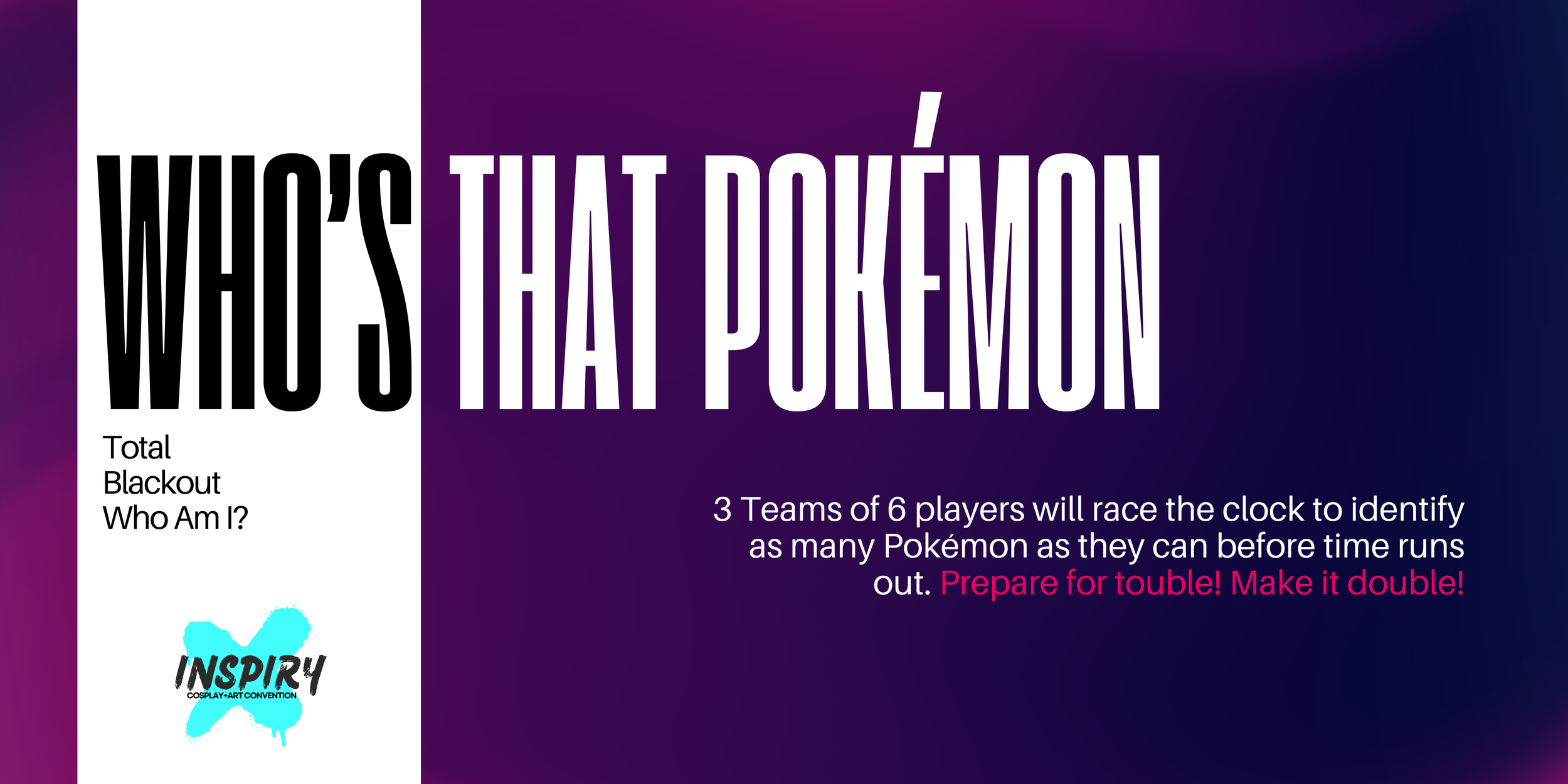 A graphic for The Who's That Pokémon Game tournament at INSPIRY X. The banner is dark purple with swirls of magenta and contains the INSPIRY X logo and text describing the event.