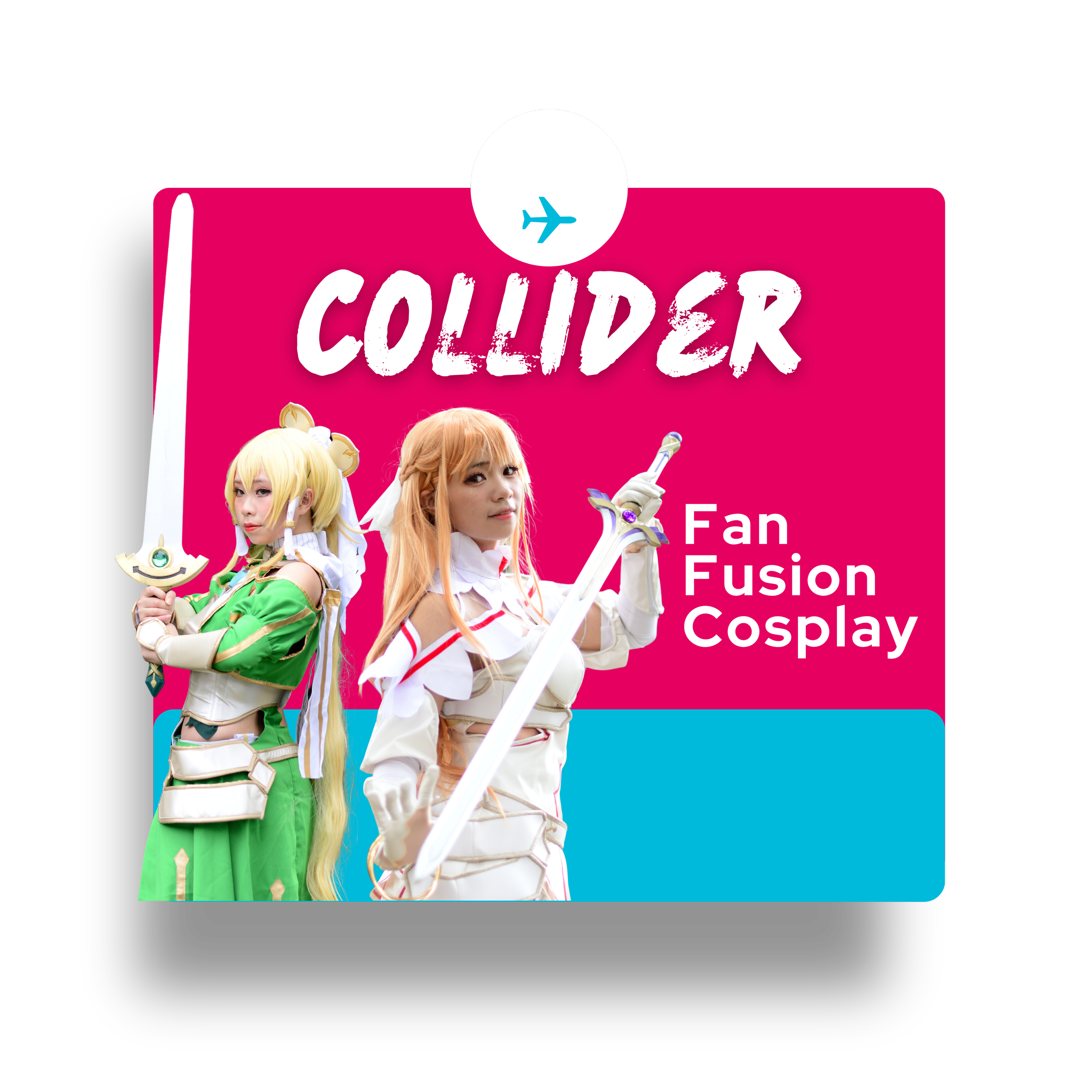 Two female cosplayers hold swords against a magenta and cyan background with the words collider and fan fusion cosplay.