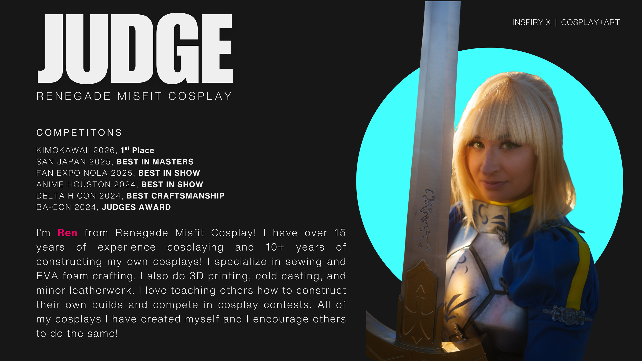 A graphic design with bold white text "JUDGE" and RENEGADE MISFIT COSPLAY accompany a summary of competition wins and biography of the cosplayer. The cosplayer is posed holding a sword upright against a large cyan circle in the background.