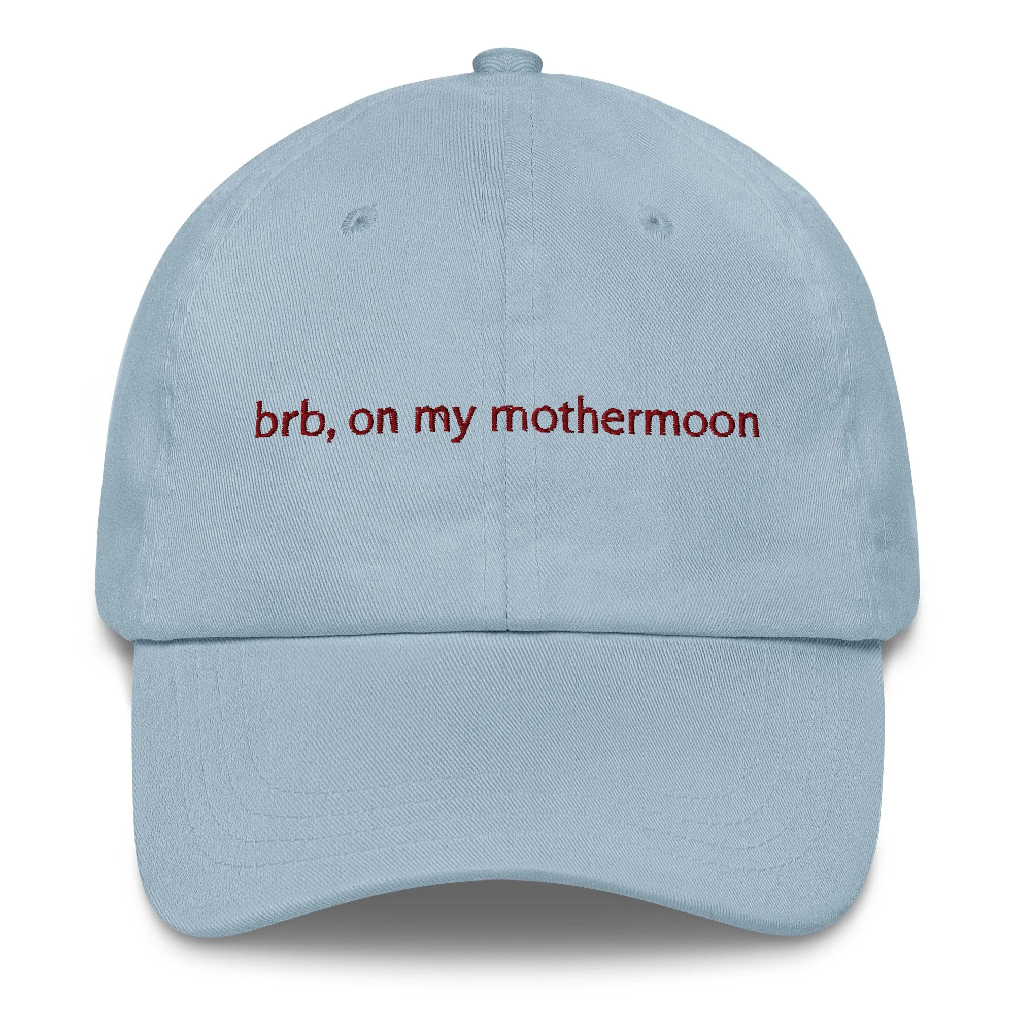Brb On My Mothermoon Cap