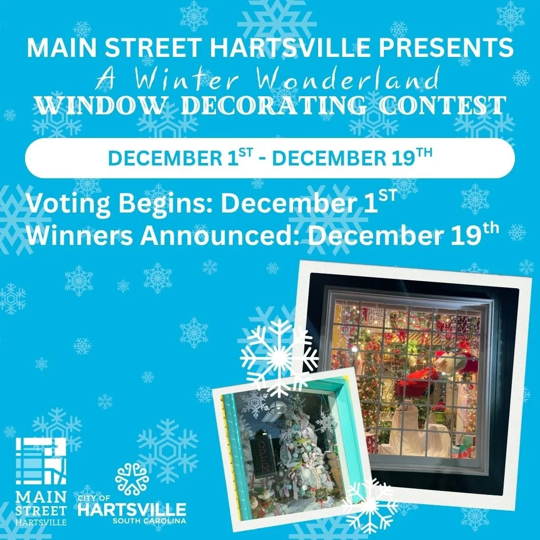 Main Street Hartsville presents our annual Window Decorating Contest, and this year&rsquo;s theme is A Winter Wonderland!

Community voting will open on December 1st, and winners will be announced on December 19th.

Hartsville businesses interested i