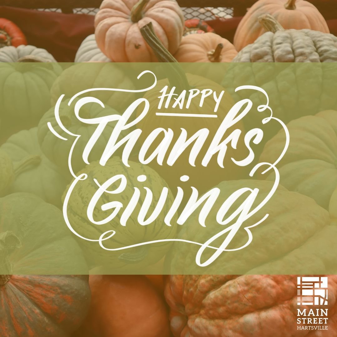 Wishing you a Happy Thanksgiving from Main Street Hartsville!

#thanksgiving #HartsvilleSC #mainstreethartsville #shoplocal Main Street SC Visit Hartsville, SC City of Hartsville, SC, Government