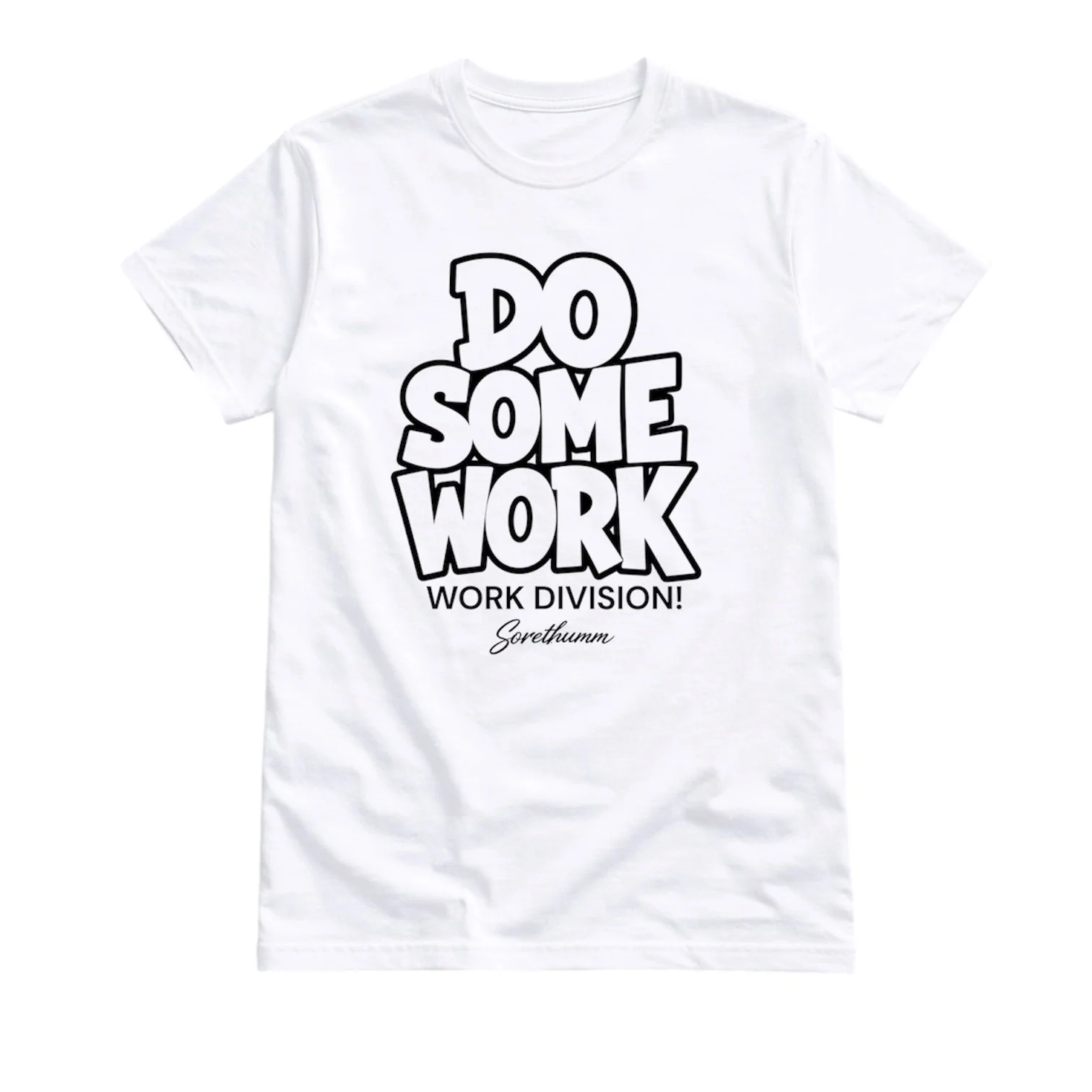 DO SOME WORK TEE
