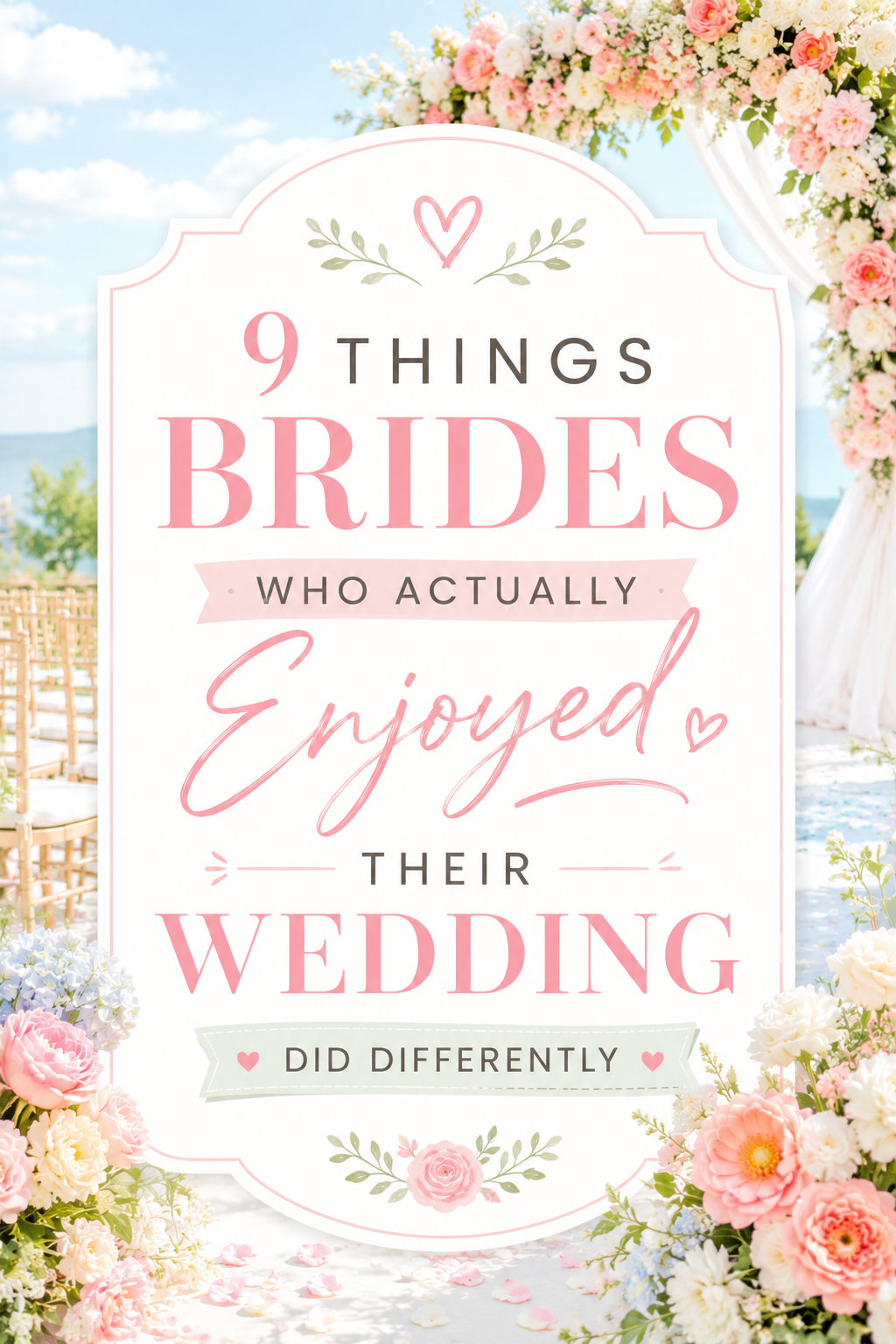 9 Things Brides Who Actually Enjoyed Their Wedding Did Differently