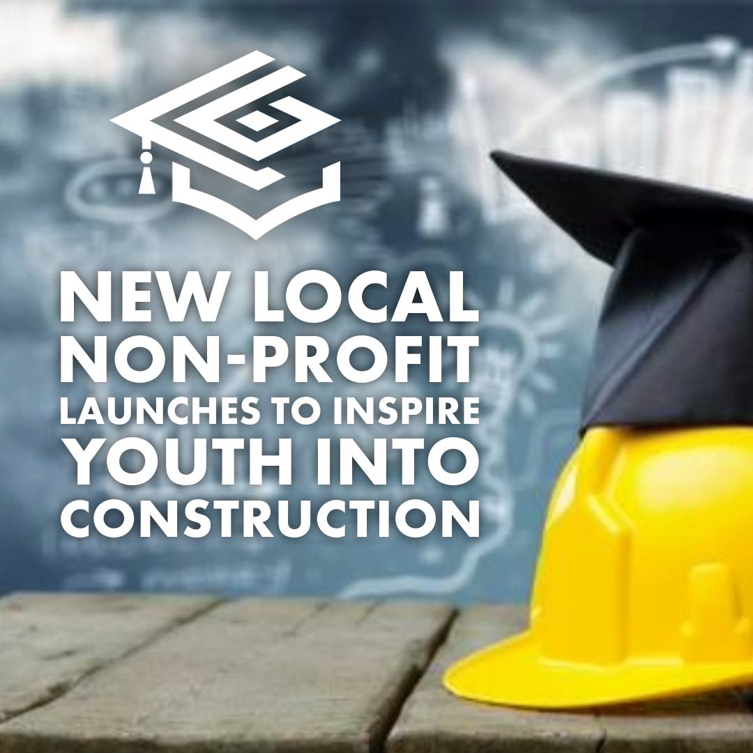 Legacy Builders Construction Careers Association Officially Launches as a Non-Profit