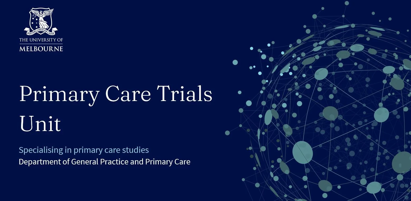 Slide with the logo of the University of Melbourne, titled 'Primary Care Trials Unit,' with a subtitle 'Specialising in primary care studies, Department of General Practice and Primary Care,' and a background with connected dots and lines.