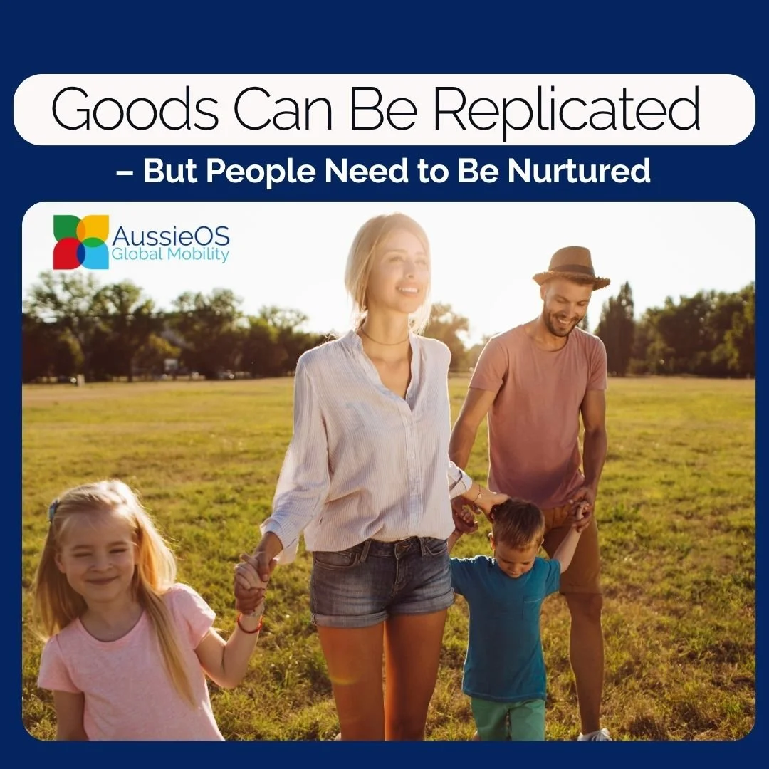 Goods can be replicated – But People Need to Be Nurtured