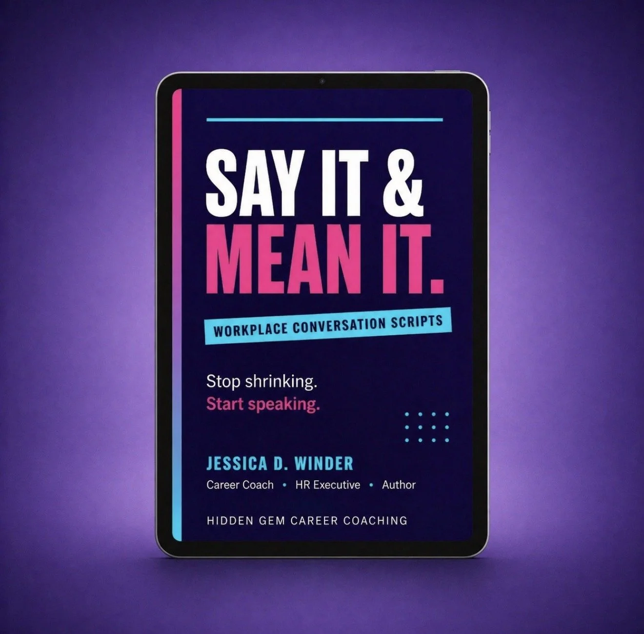 Say It & Mean It: Workplace Conversation Scripts for Professionals