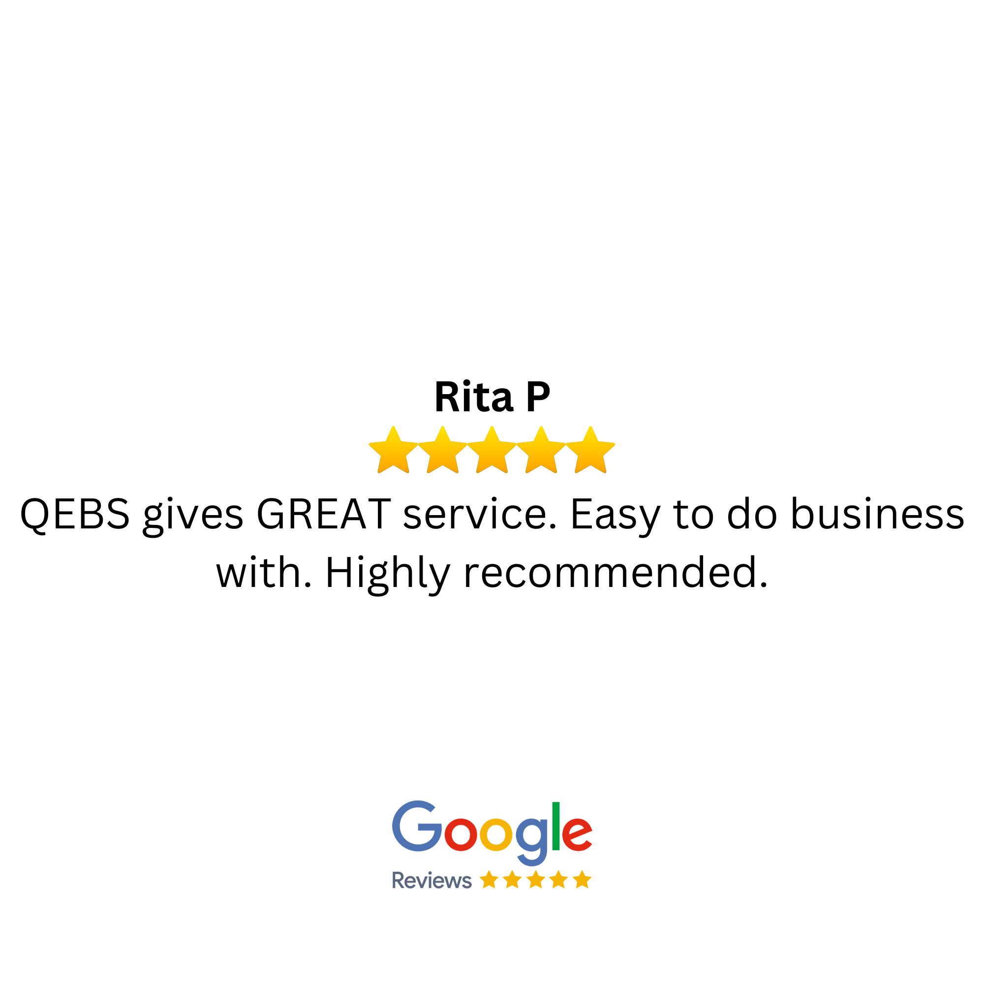 Customer review with five-star rating, customer name Rita P, praising QBES service as great, easy to do business with, and highly recommended, with Google reviews displayed below.