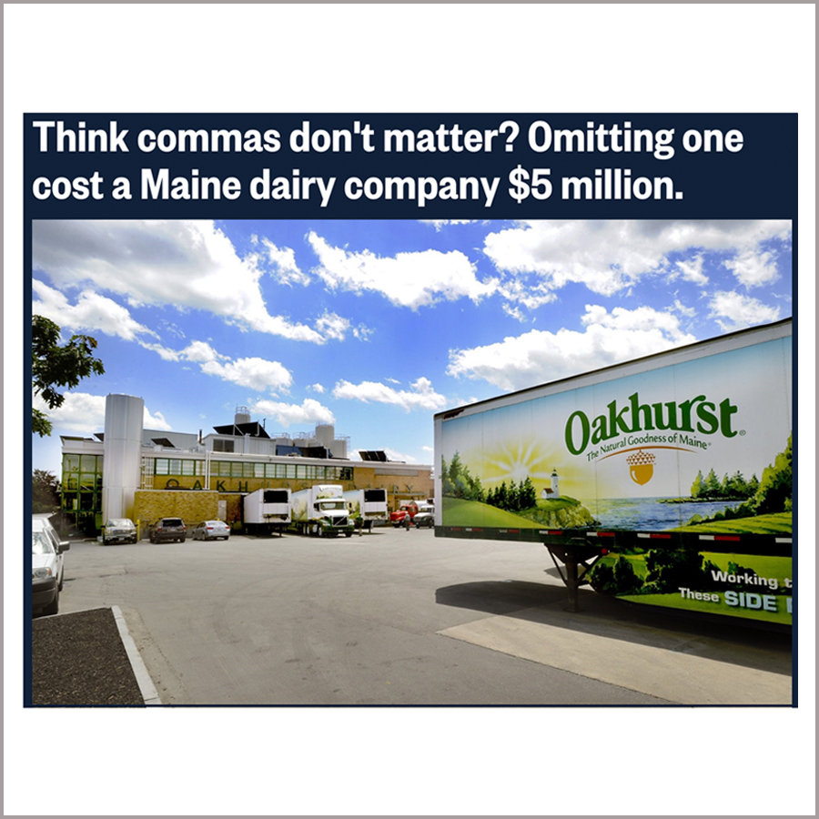 The lack of an Oxford comma cost a Maine dairy company $5 million.
