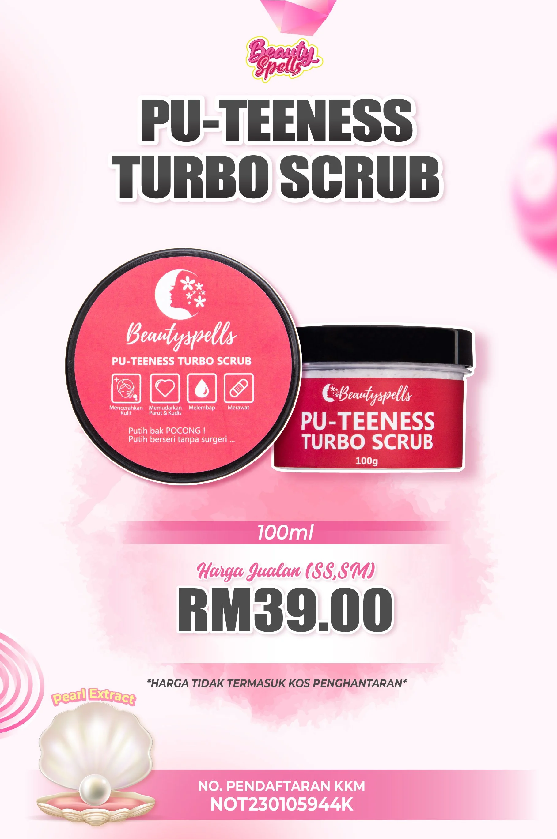 Product packaging for Beautyspells PU-Teeness Turbo Scrub, in pink and red containers, with the price listed as RM39.00 for 100ml, featuring icons indicating skin brightening, pore cleansing, moisturizing, and healing benefits, with additional text d