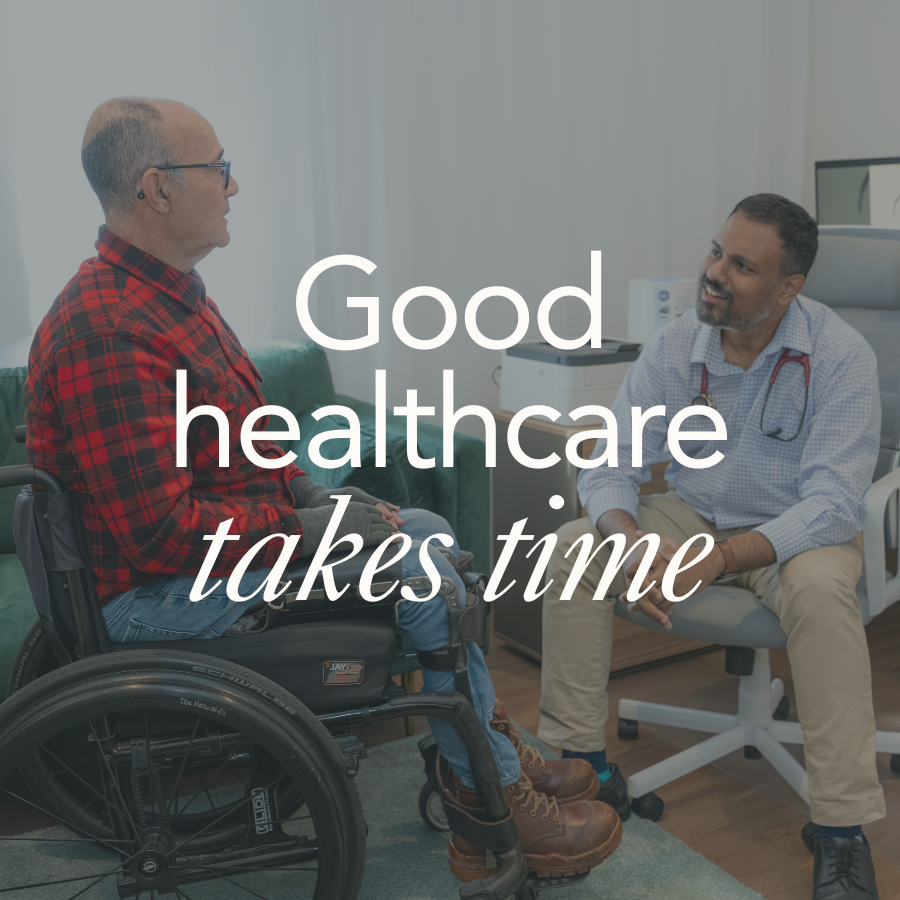 Why Good Healthcare Takes Time.