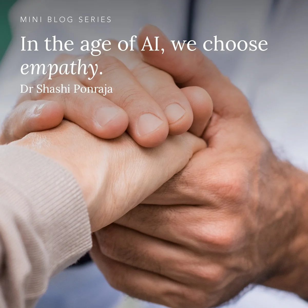 REFLECTIONS                                 In the age of AI, we choose empathy
