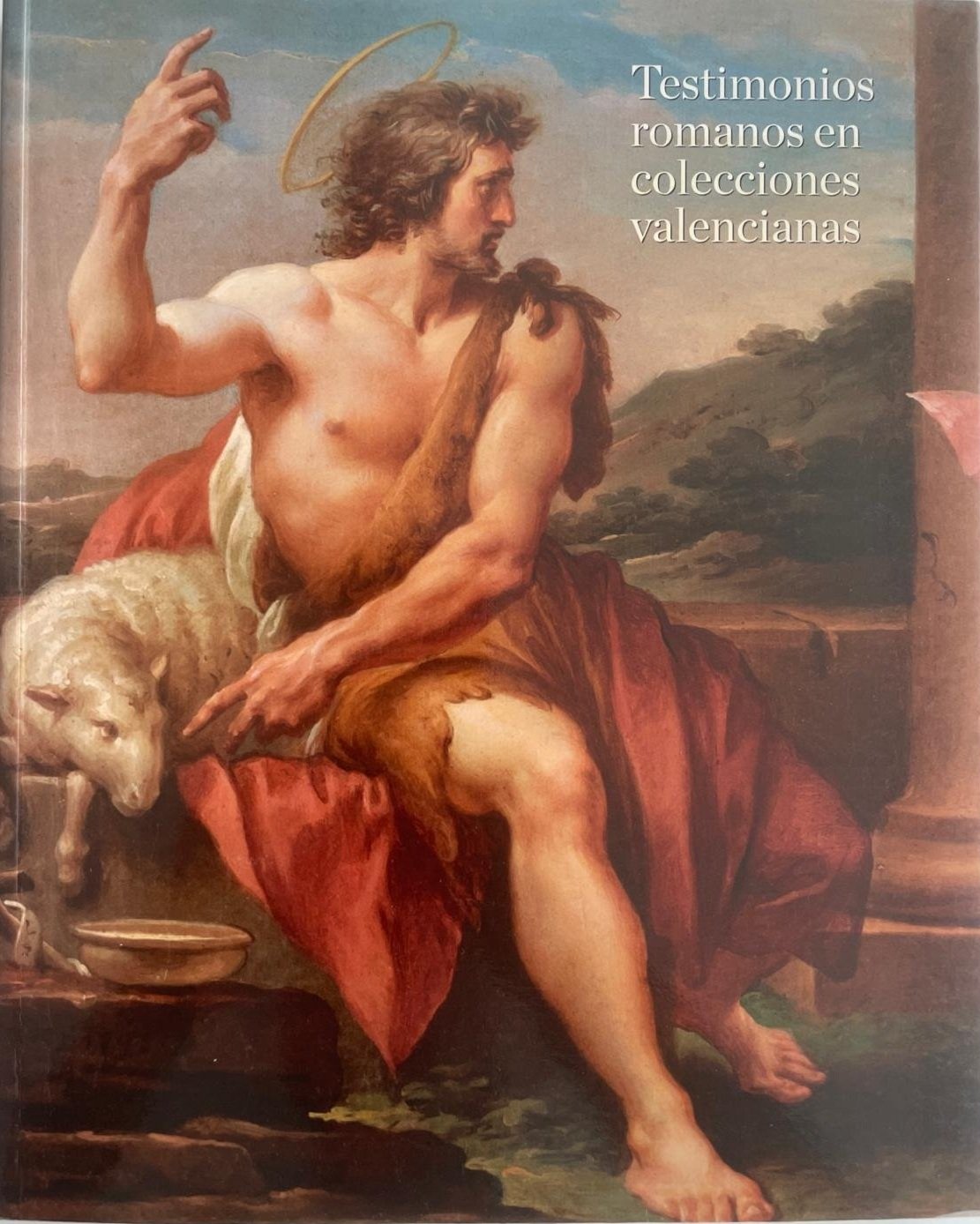 TESTIMONIOS ROMANOS EN COLECCIONES VALENCIANAS
Fernando Benito Doménech, José Gómez Frechina
Museo de Bellas Artes de Valencia, 2008