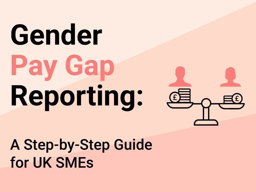 Gender Pay Gap Reporting: A Step-by-Step Guide for UK SMEs