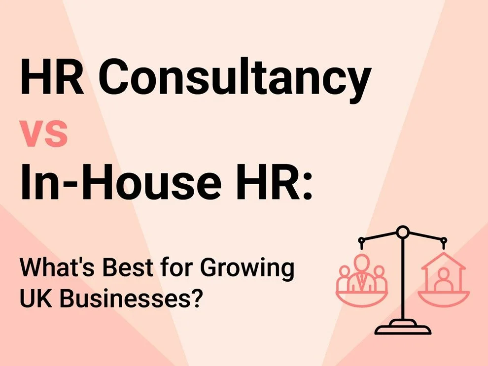 HR Consultancy vs In-House HR: What’s Right for a Growing UK Business?
