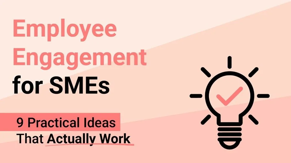 Employee Engagement for SMEs: 9 Ideas That Actually Work